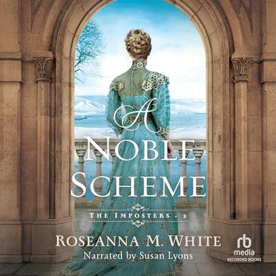 Book cover for "A Noble Scheme" by Roseanna White