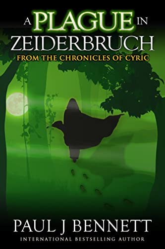Book cover for "A Plague in Zeiderbruch" by Paul J Bennett