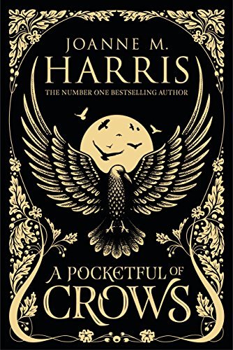 Book cover for "A Pocketful of Crows" by Joanne M Harris