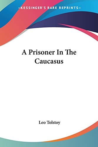 Book cover for "A Prisoner in the Caucasus" by Leo Tolstoy