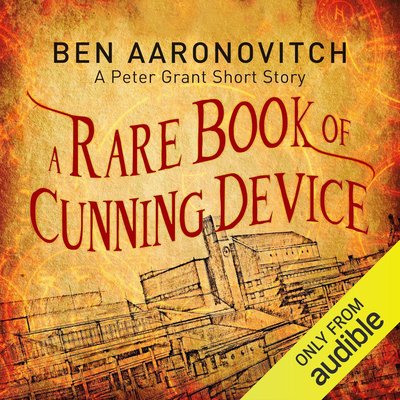 Book cover for "A Rare Book of Cunning Device" by Ben Aaronovitch