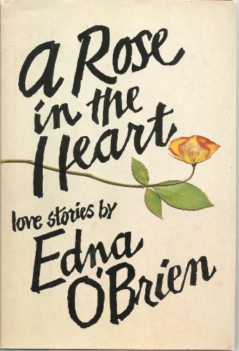 Book cover for "A Rose in the Heart" by Edna O'Brien