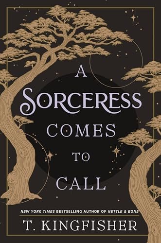 Book cover for "A Sorceress Comes to Call" by T Kingfisher