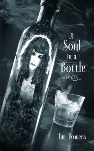 Book cover for "A Soul in a Bottle" by Tim Powers