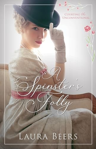 Book cover for "A Spinster's Folly" by Laura Beers