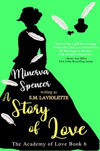 Book cover for "A Story of Love" by Minerva Spencer
