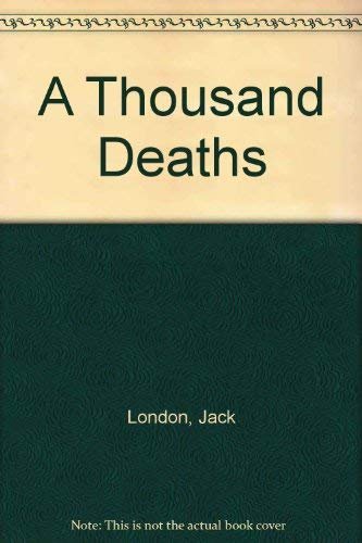 Book cover for "A Thousand Deaths" by Jack London