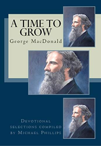Book cover for "A Time to Grow" by George MacDonald