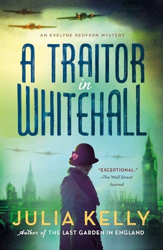 Book cover for "A Traitor in Whitehall" by Julia Kelly