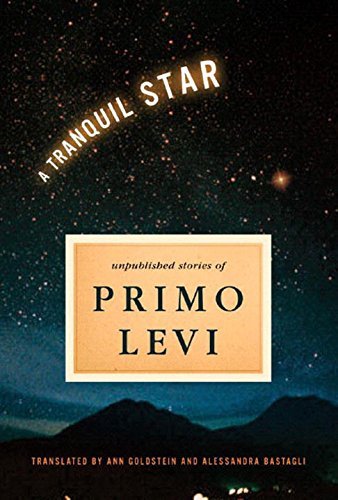 Book cover for "A Tranquil Star" by Primo Levi