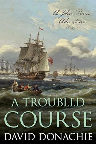 Book cover for "A Troubled Course" by David Donachie