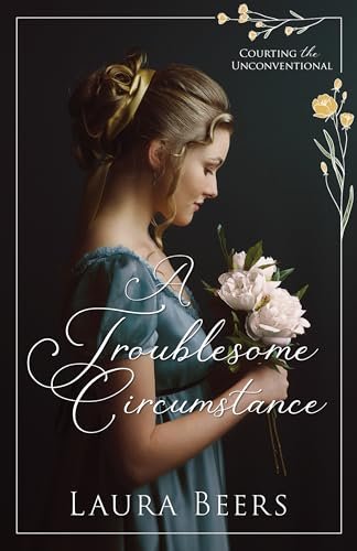 Book cover for "A Troublesome Circumstance" by Laura Beers