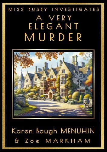 Book cover for "A Very Elegant Murder" by Karen Baugh Menuhin