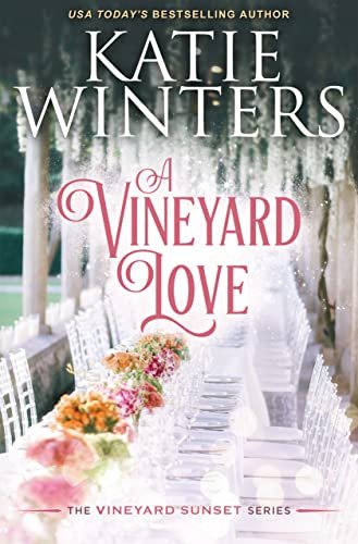 Book cover for "A Vineyard Love" by Katie Winters