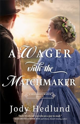 Book cover for "A Wager with the Matchmaker" by Jody Hedlund