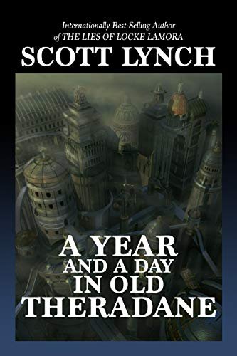 Book cover for "A Year and a Day in Old Theradane" by Scott Lynch