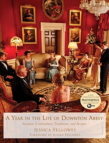Book cover for "A Year in the Life of Downton Abbey" by Jessica Fellowes