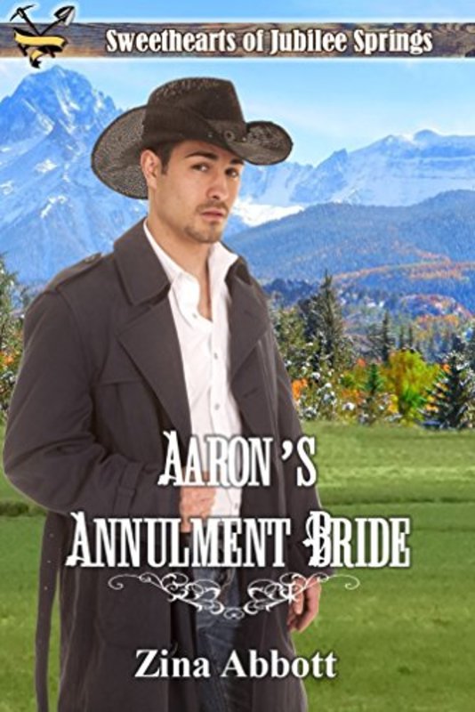 Book cover for "Aaron's Annulment Bride" by Zina Abbott