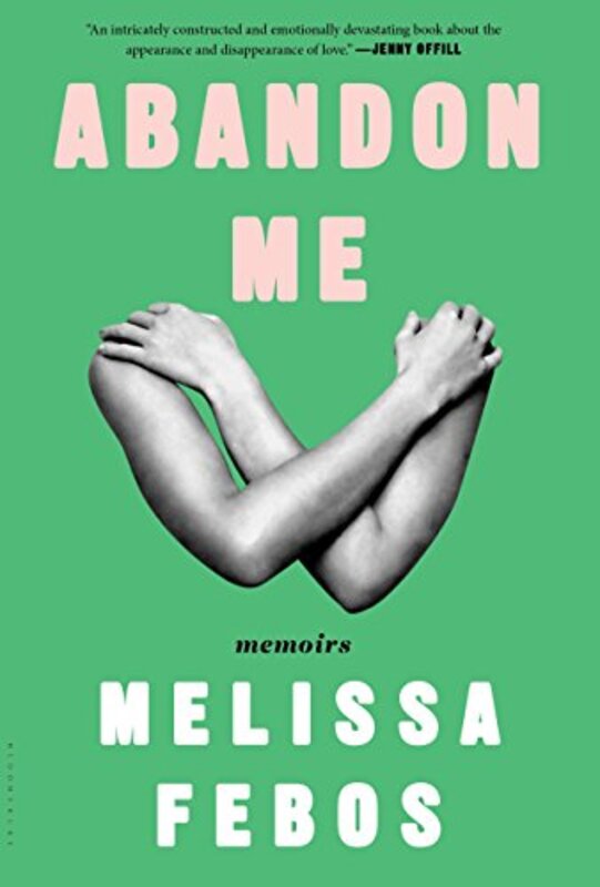Book cover for "Abandon Me" by Melissa Febos
