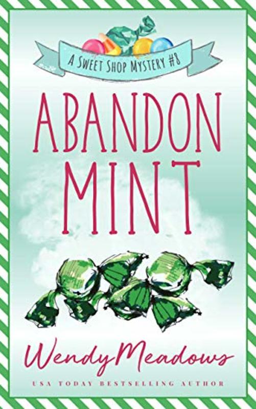 Book cover for "Abandon Mint" by Wendy Meadows