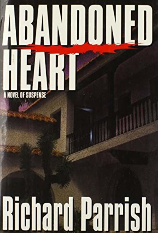 Book cover for "Abandoned Heart" by Richard Parrish