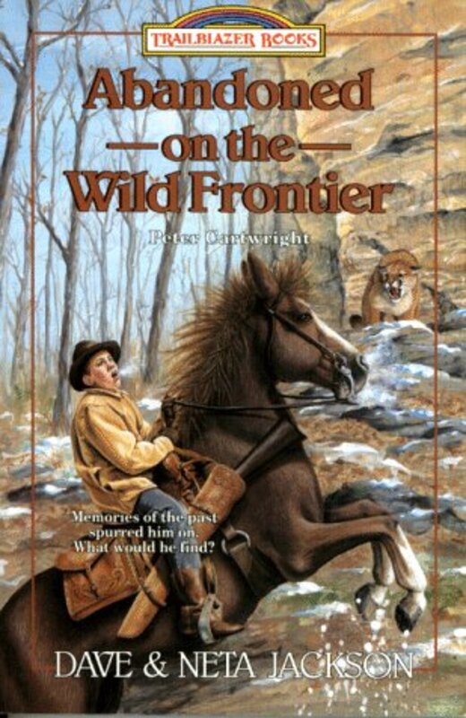 Book cover for "Abandoned on the Wild Frontier" by Dave and Neta Jackson