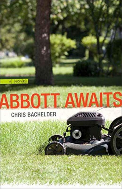 Book cover for "Abbott Awaits" by Chris Bachelder