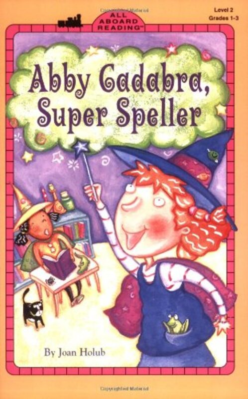 Book cover for "Abby Cadabra, Super Speller" by Joan Holub
