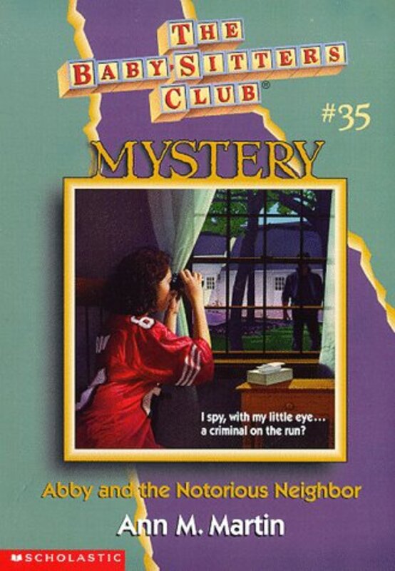 Book cover for "Abby and the Notorious Neighbor" by Ann M Martin