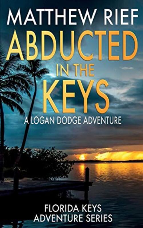 Book cover for "Abducted in the Keys" by Matthew Rief