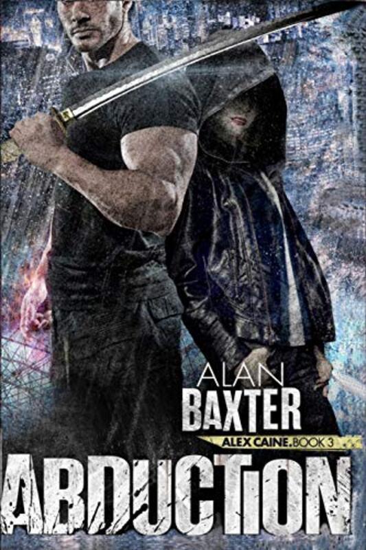 Book cover for "Abduction" by Alan Baxter