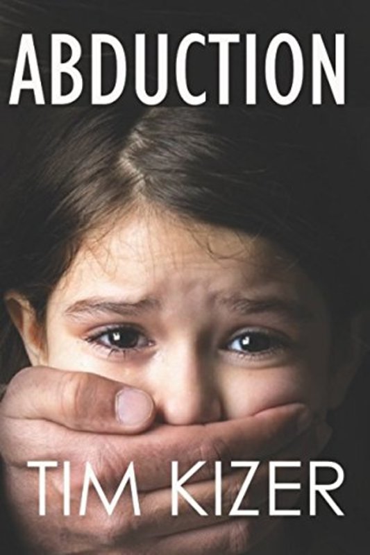 Book cover for "Abduction" by Tim Kizer