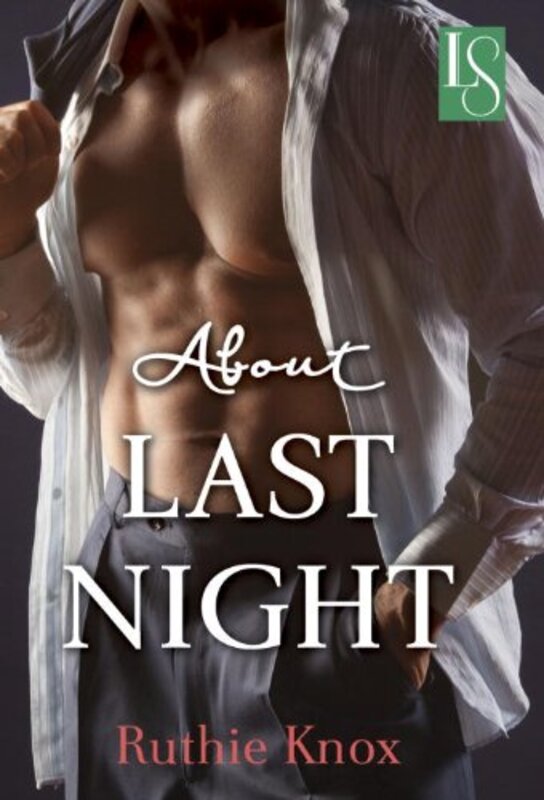 Book cover for "About Last Night" by Ruthie Knox