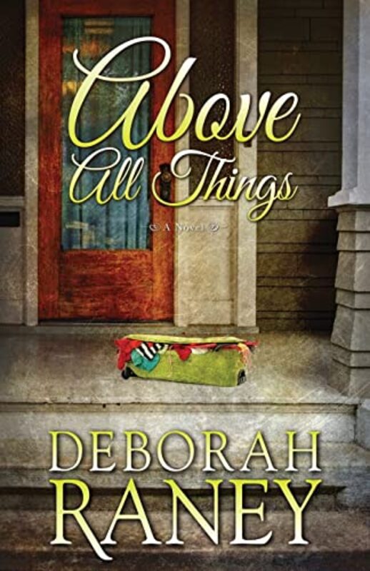 Book cover for "Above All Things" by Deborah Raney