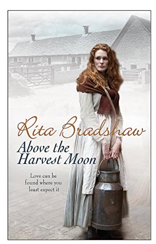 Book cover for "Above The Harvest Moon" by Rita Bradshaw