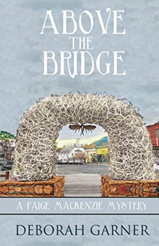 Book cover for "Above the Bridge" by Deborah Garner