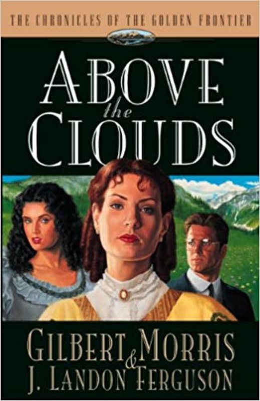 Book cover for "Above the Clouds" by Gilbert Morris