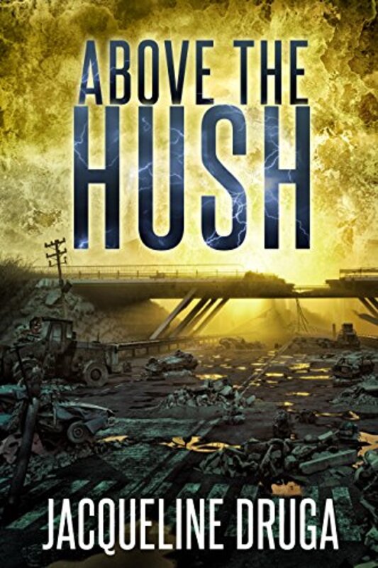 Book cover for "Above the Hush" by Jacqueline Druga