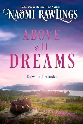 Book cover for "Above all Dreams" by Naomi Rawlings