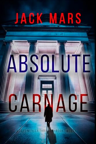 Book cover for "Absolute Carnage" by Jack Mars