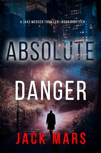 Book cover for "Absolute Danger" by Jack Mars
