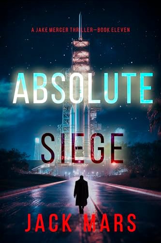 Book cover for "Absolute Siege" by Jack Mars