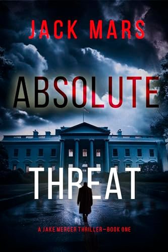 Book cover for "Absolute Threat" by Jack Mars