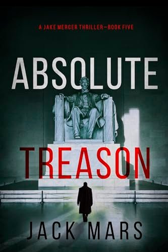 Book cover for "Absolute Treason" by Jack Mars
