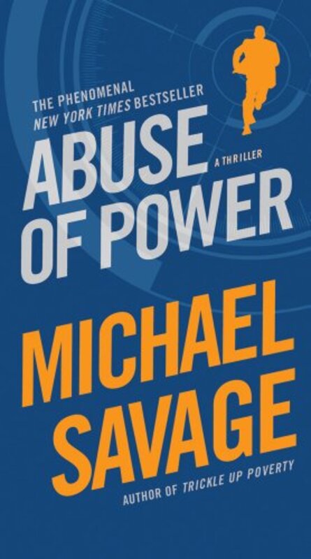 Book cover for "Abuse of Power" by Michael Savage