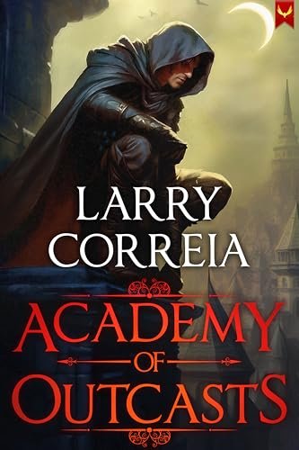 Book cover for "Academy of Outcasts" by Larry Correia