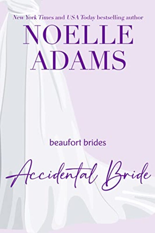 Book cover for "Accidental Bride" by Noelle Adams
