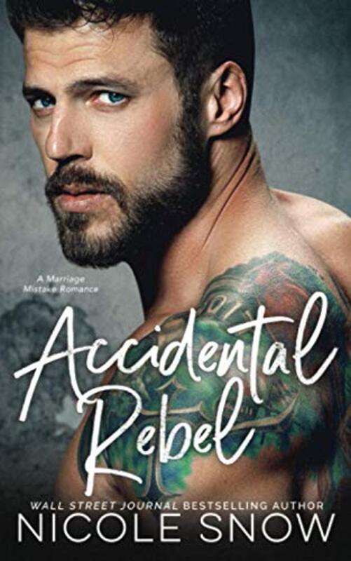Book cover for "Accidental Rebel" by Nicole Snow
