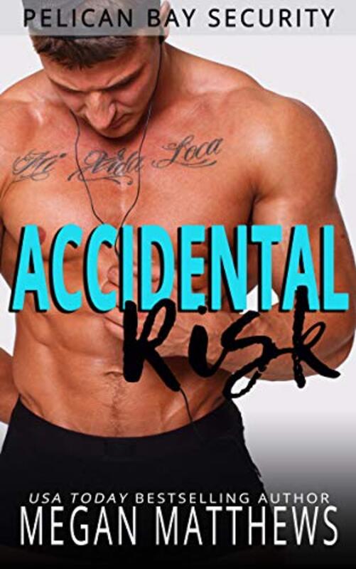 Book cover for "Accidental Risk" by Megan Matthews