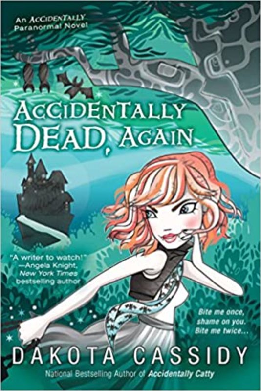 Book cover for "Accidentally Dead, Again" by Dakota Cassidy